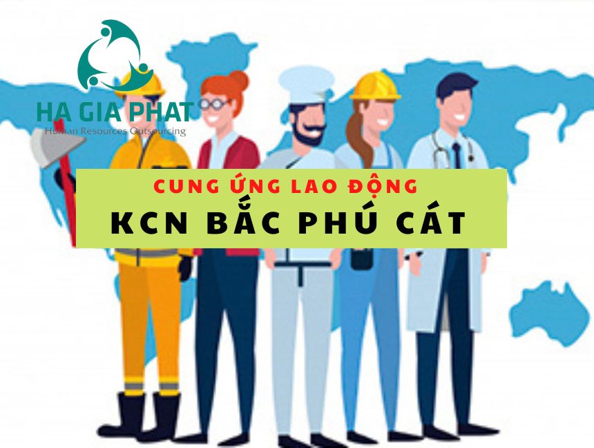 cung ứng lao động KCN Bắc Phú Cát